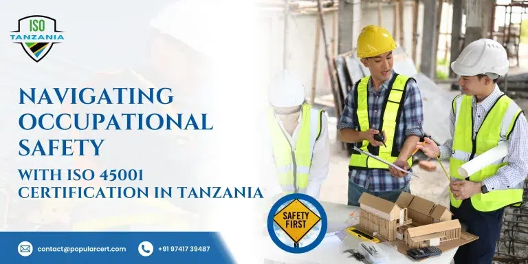Navigating Occupational Safety with ISO 45001 Certification in Tanzania